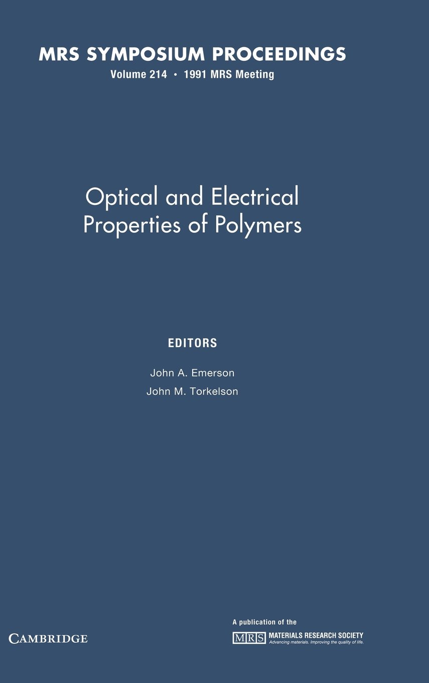 Optical and Electrical Properties of Polymers: Volume 214 (MRS Proceedings) [ハードカバー] Emerson， John A.; Torkelson， John M. Amazon.co.jp: Optical and Electrical Properties of Polymers